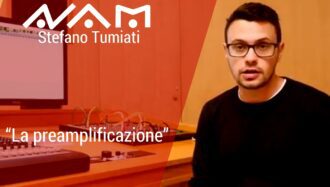 L’importanza della preamplificazione – Stefano Tumiati @ NAM