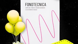 Fonotecnica – L’arte del Fonico e Sound Designer