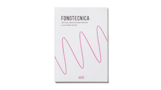 Fonotecnica – L’arte del Fonico e Sound Designer