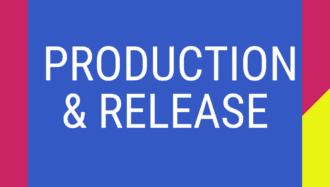 PRODUCTION AND RELEASE